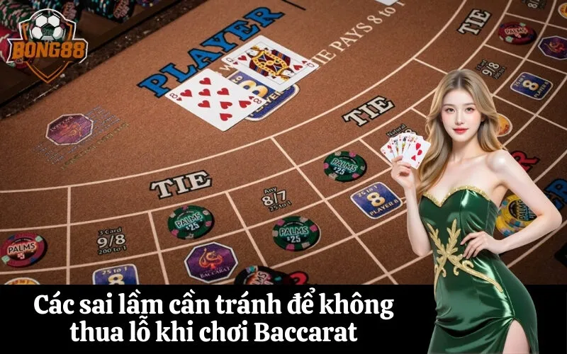 bong88 Các sai lầm cần tránh để không thua lỗ khi chơi Baccarat